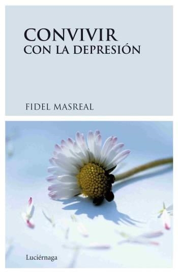 CONVIVIR CON LA DEPRESION | 9788489957886 | MASREAL, FIDEL | Llibreria Drac - Librería de Olot | Comprar libros en catalán y castellano online