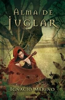 ALMA DE JUGLAR | 9788466646789 | MERINO, IGNACIO | Llibreria Drac - Llibreria d'Olot | Comprar llibres en català i castellà online
