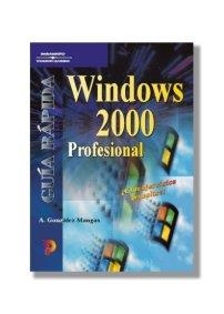 WINDOWS 2000 PROFESSIONAL GUIA RAPIDA | 9788428327251 | GONZALEZ MANGAS, A. | Llibreria Drac - Librería de Olot | Comprar libros en catalán y castellano online