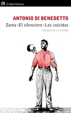 ZAMA EL SILENCIERO LOS SUICIDAS | 9788476699843 | DI BENEDETTO, ANTONIO | Llibreria Drac - Librería de Olot | Comprar libros en catalán y castellano online