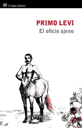 OFICIO AJENO, EL | 9788476699928 | LEVI, PRIMO | Llibreria Drac - Librería de Olot | Comprar libros en catalán y castellano online