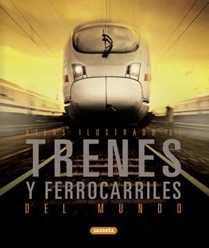 TRENES Y FERROCARRILES DEL MUNDO | 9788467709575 | VV.AA. | Llibreria Drac - Librería de Olot | Comprar libros en catalán y castellano online