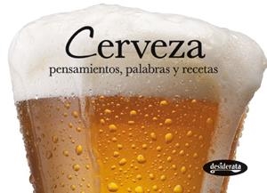 CERVEZA PENSAMIENTOS PALABRAS Y RECETA | 9788415094043 | AAVV | Llibreria Drac - Llibreria d'Olot | Comprar llibres en català i castellà online