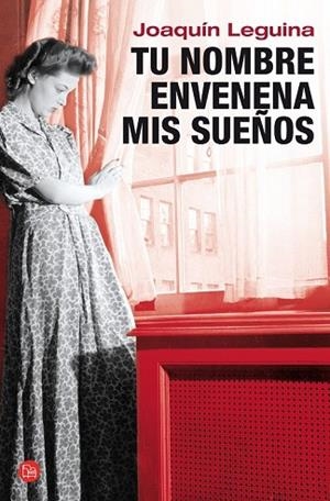 TU NOMBRE ENVENENA MIS SUEÑOS | 9788466316491 | LEGUINA, JOAQUIN | Llibreria Drac - Librería de Olot | Comprar libros en catalán y castellano online