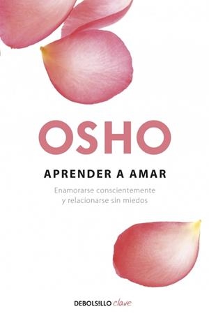 APRENDER A AMAR | 9788499087528 | OSHO | Llibreria Drac - Librería de Olot | Comprar libros en catalán y castellano online