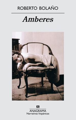 AMBERES | 9788433968326 | BOLAÑO, ROBERTO | Llibreria Drac - Llibreria d'Olot | Comprar llibres en català i castellà online