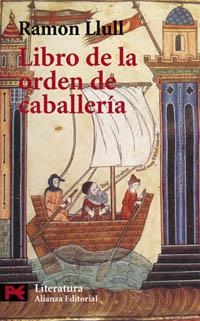 LIBRO DE LA ORDEN DE CABALLERIA | 9788420637938 | LLULL, RAMON | Llibreria Drac - Librería de Olot | Comprar libros en catalán y castellano online