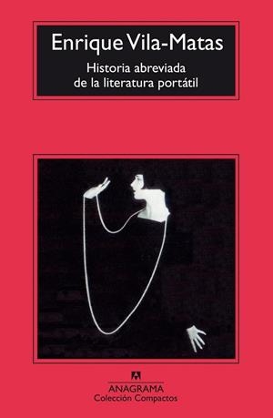 HISTORIA ABREVIADA DE LA LITERATURA PORTATIL | 9788433966483 | VILA-MATAS, ENRIQUE | Llibreria Drac - Llibreria d'Olot | Comprar llibres en català i castellà online