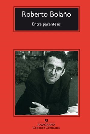 ENTRE PARENTESIS | 9788433967947 | BOLAÑO, ROBERTO | Llibreria Drac - Llibreria d'Olot | Comprar llibres en català i castellà online