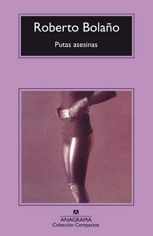 PUTAS ASESINAS | 9788433968081 | BOLAÑO, ROBERTO | Llibreria Drac - Llibreria d'Olot | Comprar llibres en català i castellà online