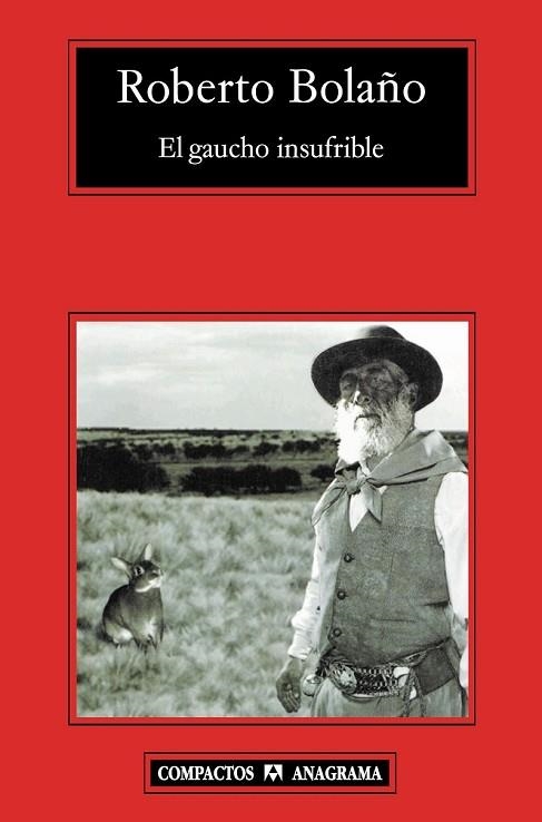 GAUCHO INSUFRIBLE, EL | 9788433973252 | BOLAÑO, ROBERTO | Llibreria Drac - Llibreria d'Olot | Comprar llibres en català i castellà online