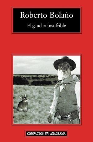 GAUCHO INSUFRIBLE, EL | 9788433973252 | BOLAÑO, ROBERTO | Llibreria Drac - Llibreria d'Olot | Comprar llibres en català i castellà online