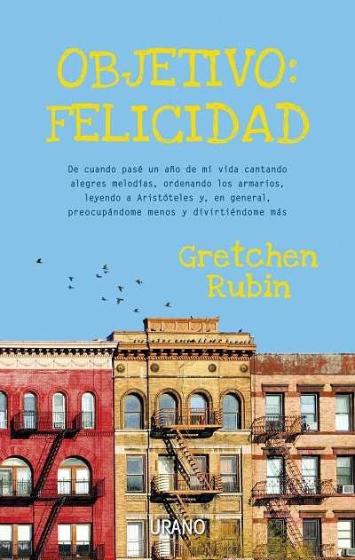 OBJETIVO: FELICIDAD | 9788479537586 | RUBIN, GRETCHEN | Llibreria Drac - Librería de Olot | Comprar libros en catalán y castellano online