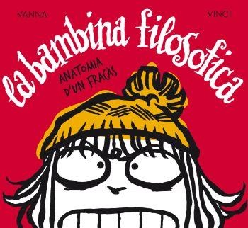 BAMBINA FILOSOFICA, LA | 9788492671670 | VANNA VINCI | Llibreria Drac - Librería de Olot | Comprar libros en catalán y castellano online