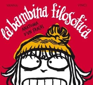 BAMBINA FILOSOFICA, LA | 9788492671670 | VANNA VINCI | Llibreria Drac - Librería de Olot | Comprar libros en catalán y castellano online