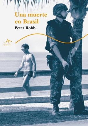 MUERTE EN BRASIL, UNA | 9788484282402 | ROBB, PETER | Llibreria Drac - Librería de Olot | Comprar libros en catalán y castellano online