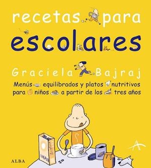 RECETAS PARA ESCOLARES | 9788484282730 | BAJRAJ, GRACIELA | Llibreria Drac - Librería de Olot | Comprar libros en catalán y castellano online