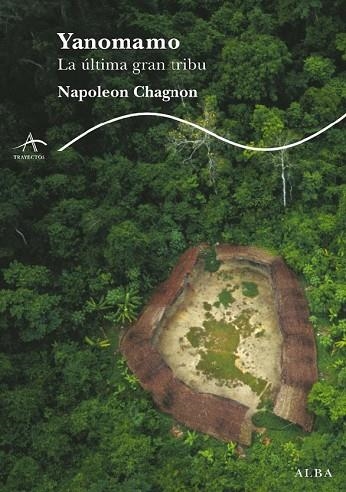 YANOMAMO LA ULTIMA GRAN TRIBU | 9788484283010 | CHAGNON, NAPOLEON G. | Llibreria Drac - Librería de Olot | Comprar libros en catalán y castellano online