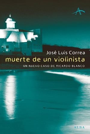 MUERTE DE UN VIOLINISTA | 9788484282976 | CORREA, JOSE LUIS | Llibreria Drac - Librería de Olot | Comprar libros en catalán y castellano online