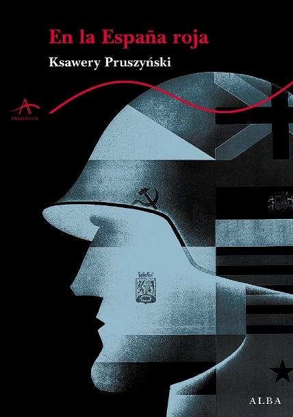 EN LA ESPAÑA ROJA | 9788484283249 | PRUSZYNSKI, KSAWERY | Llibreria Drac - Llibreria d'Olot | Comprar llibres en català i castellà online