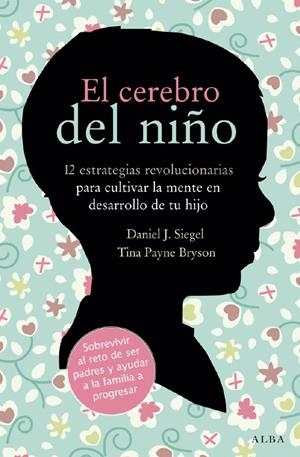 CEREBRO DEL NIÑO, EL | 9788484287148 | SIEGEL, DANIEL J.;BRYSON, TINA PAYNE | Llibreria Drac - Librería de Olot | Comprar libros en catalán y castellano online