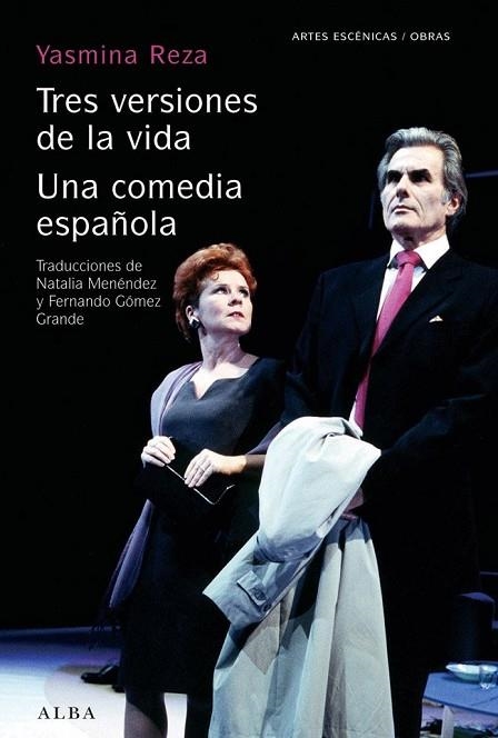 TRES VERSIONES DE LA VIDA / UNA COMEDIA ESPAÑOLA | 9788484287407 | REZA, YASMINA | Llibreria Drac - Librería de Olot | Comprar libros en catalán y castellano online
