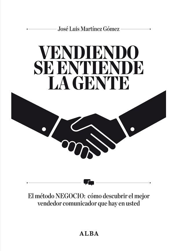 VENDIENDO SE ENTIENDE LA GENTE | 9788484287834 | MARTINEZ, JOSE LUIS | Llibreria Drac - Librería de Olot | Comprar libros en catalán y castellano online