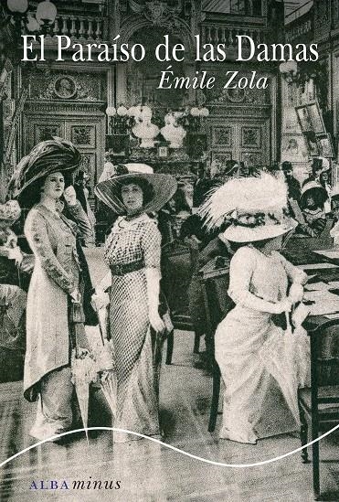 PARAÍSO DE LAS DAMAS, EL | 9788484288329 | ZOLA, EMILE | Llibreria Drac - Librería de Olot | Comprar libros en catalán y castellano online