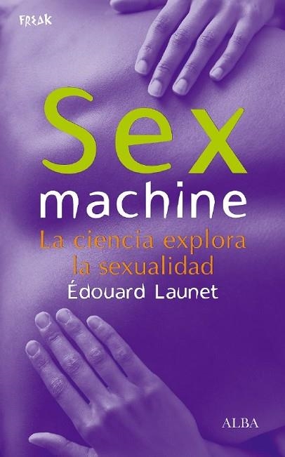 SEX MACHINE | 9788484284055 | LAUNET, EDOUARD | Llibreria Drac - Librería de Olot | Comprar libros en catalán y castellano online