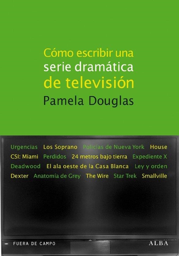 COMO ESCRIBIR UNA SERIE DRAMATICA DE TELEVISION | 9788484286103 | DOUGLAS, PAMELA | Llibreria Drac - Librería de Olot | Comprar libros en catalán y castellano online