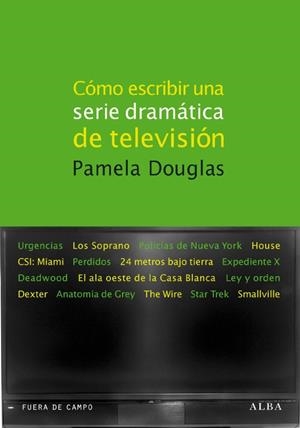 COMO ESCRIBIR UNA SERIE DRAMATICA DE TELEVISION | 9788484286103 | DOUGLAS, PAMELA | Llibreria Drac - Librería de Olot | Comprar libros en catalán y castellano online