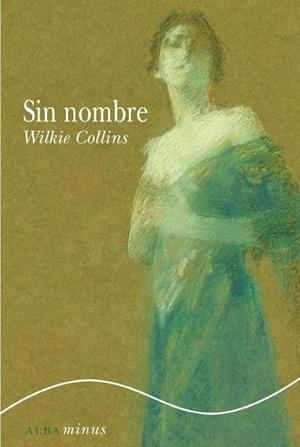 SIN NOMBRE | 9788484286233 | COLLINS, WILKIE | Llibreria Drac - Llibreria d'Olot | Comprar llibres en català i castellà online