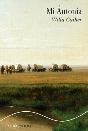 MI ANTONIA | 9788484286790 | CATHER, WILLA | Llibreria Drac - Librería de Olot | Comprar libros en catalán y castellano online