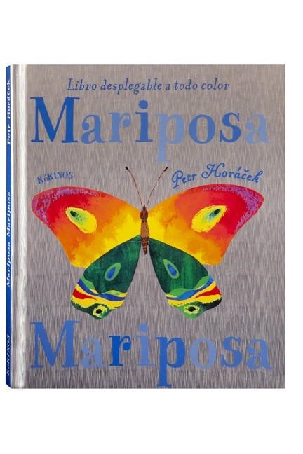 MARIPOSA.LIBRO DESPLEGABLE A TODO COLOR | 9788496629240 | HORACEK, PETR | Llibreria Drac - Llibreria d'Olot | Comprar llibres en català i castellà online
