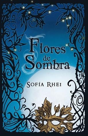 FLORES DE SOMBRA | 9788420406923 | RHEI, SOFIA | Llibreria Drac - Librería de Olot | Comprar libros en catalán y castellano online