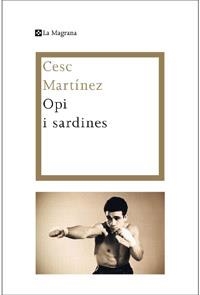 OPI I SARDINES | 9788482649559 | MARTINEZ, CESC | Llibreria Drac - Librería de Olot | Comprar libros en catalán y castellano online