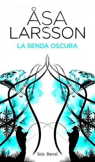 SENDA OSCURA, LA | 9788432228810 | LARSSON, ASA | Llibreria Drac - Librería de Olot | Comprar libros en catalán y castellano online