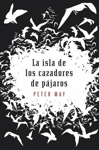 ISLA DE LOS CAZADORES DE PAJAROS, LA | 9788425345494 | MAY, PETER | Llibreria Drac - Librería de Olot | Comprar libros en catalán y castellano online