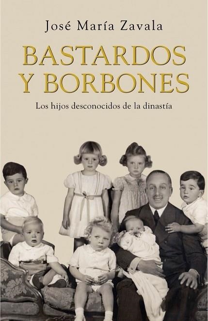 BASTARDOS Y BORBONES | 9788401389924 | ZAVALA, JOSE MARIA | Llibreria Drac - Llibreria d'Olot | Comprar llibres en català i castellà online