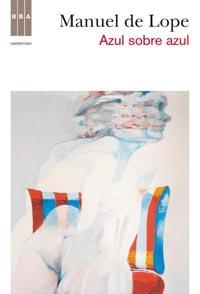 AZUL SOBRE AZUL | 9788498678963 | DE LOPE, MANUEL | Llibreria Drac - Librería de Olot | Comprar libros en catalán y castellano online