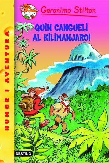 QUIN CANGUELI AL KILIMANJARO ( GERONIMO STILTON 26 ) | 9788492671823 | STILTON, GERONIMO | Llibreria Drac - Llibreria d'Olot | Comprar llibres en català i castellà online