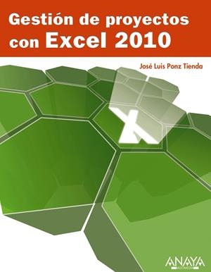 GESTION DE PROYECTOS CON EXCEL 2010 | 9788441528635 | PONZ, JOSE LUIS | Llibreria Drac - Llibreria d'Olot | Comprar llibres en català i castellà online