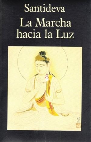 MARCHA HACIA LA LUZ, LA | 9788478131198 | SANTIDEVA | Llibreria Drac - Librería de Olot | Comprar libros en catalán y castellano online