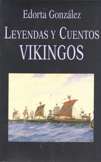 LEYENDAS Y CUENTOS VIKINGOS | 9788478131570 | GONZALEZ, ADORTA | Llibreria Drac - Librería de Olot | Comprar libros en catalán y castellano online