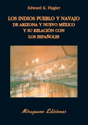 INDIOS PUEBLO Y NAVAJO DE ARIZONA Y NUEVO MEXICO Y SU RELACI | 9788478133680 | FLAGLER, EDWARD K. | Llibreria Drac - Llibreria d'Olot | Comprar llibres en català i castellà online