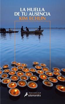 HUELLA DE TU AUSENCIA, LA | 9788498383485 | ECHLIN, KIM | Llibreria Drac - Llibreria d'Olot | Comprar llibres en català i castellà online