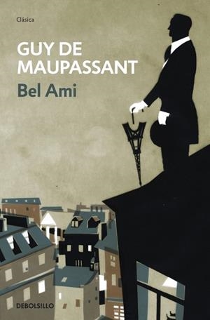 BEL AMI | 9788499087504 | MAUPASSANT, GUY DE | Llibreria Drac - Llibreria d'Olot | Comprar llibres en català i castellà online