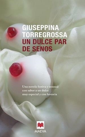 DULCE PAR DE SENOS, UN | 9788415120063 | TORREGROSSA, GIUSEPPINA | Llibreria Drac - Librería de Olot | Comprar libros en catalán y castellano online