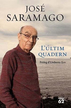 ULTIM QUADERN, L' | 9788429767261 | SARAMAGO, JOSE | Llibreria Drac - Librería de Olot | Comprar libros en catalán y castellano online