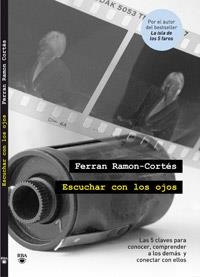 ESCUCHAR CON LOS OJOS | 9788492981434 | RAMON-CORTES, FERRAN | Llibreria Drac - Llibreria d'Olot | Comprar llibres en català i castellà online